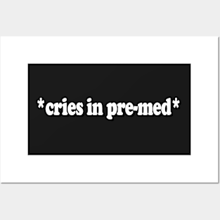 *cries in pre-med* - White Posters and Art